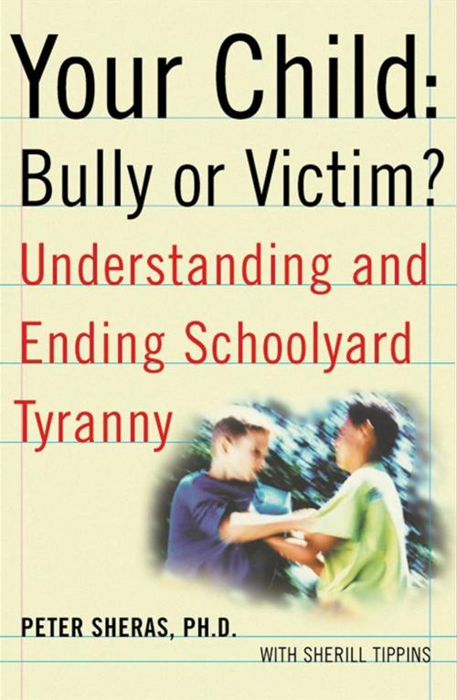 Cover of the book Your Child: Bully or Victim? by Peter Sheras, Ph.D., Touchstone