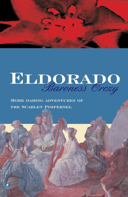 Cover of the book Eldorado by Baroness Orczy, House of Stratus