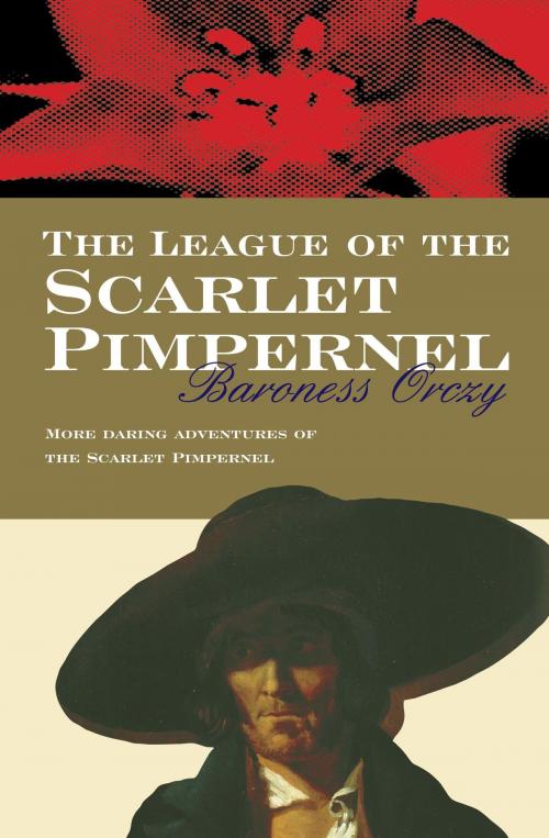 Cover of the book The League Of The Scarlet Pimpernel by Baroness Orczy, House of Stratus