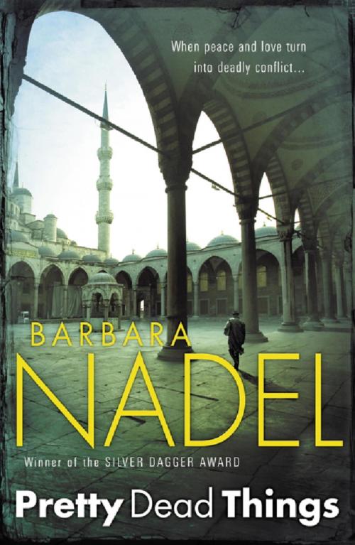 Cover of the book Pretty Dead Things (Inspector Ikmen Mystery 10) by Barbara Nadel, Headline