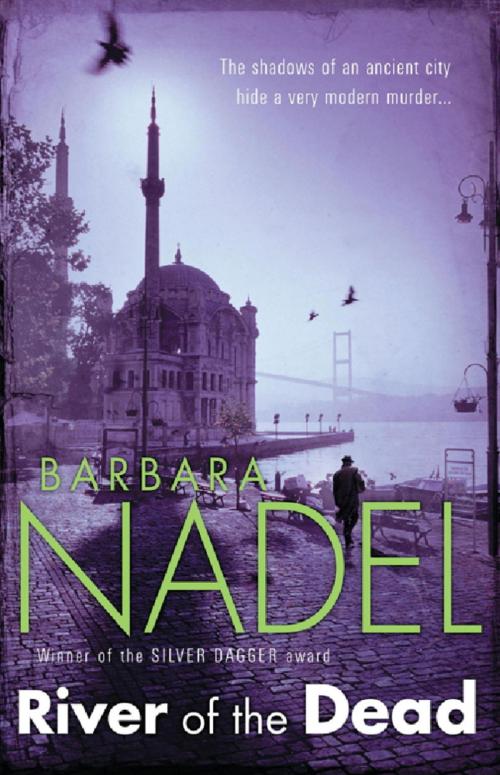 Cover of the book River of The Dead (Inspector Ikmen Mystery 11) by Barbara Nadel, Headline
