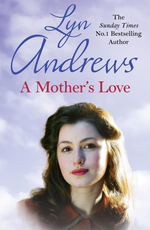 Cover of the book A Mother's Love by Lyn Andrews, Headline