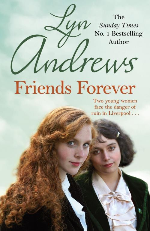 Cover of the book Friends Forever by Lyn Andrews, Headline
