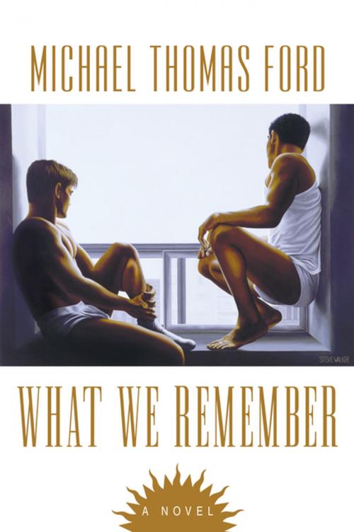 Cover of the book What We Remember by Michael Thomas Ford, Kensington Books