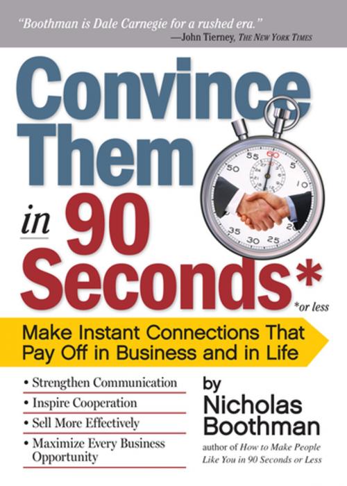 Cover of the book Convince Them in 90 Seconds or Less by Nicholas Boothman, Workman Publishing Company