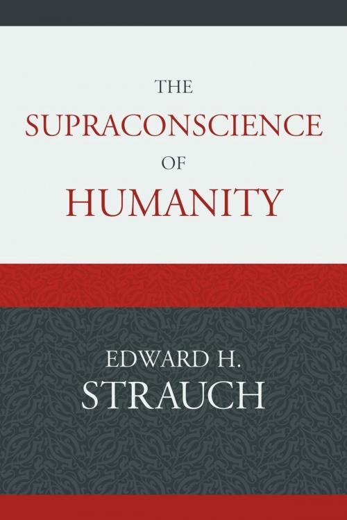 Cover of the book The Supraconscience of Humanity by Edward H. Strauch, UPA