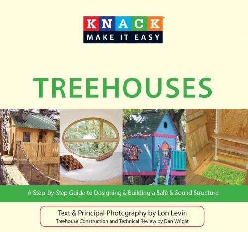 Cover of the book Knack Treehouses by Lon Levin, Dan Wright, Knack