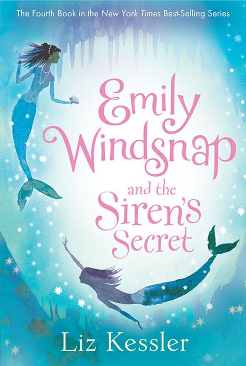 Cover of the book Emily Windsnap and the Siren's Secret by Liz Kessler, Sarah Gibb, Candlewick Press