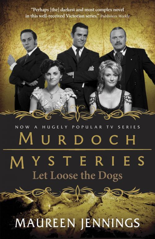 Cover of the book Let Loose the Dogs by Maureen Jennings, McClelland & Stewart