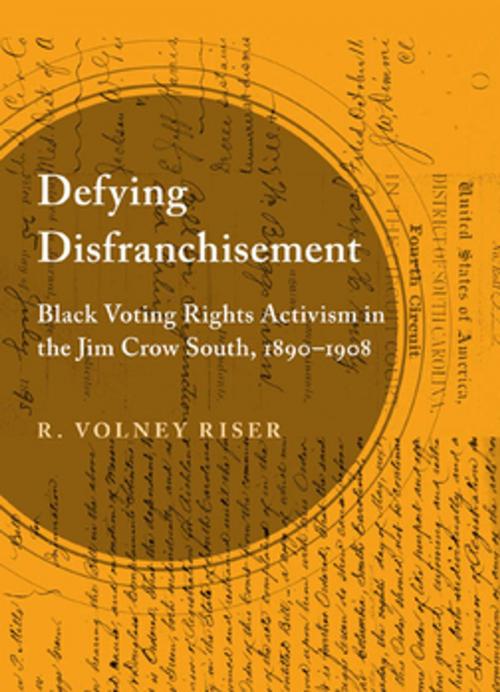 Cover of the book Defying Disfranchisement by R. Volney Riser, LSU Press