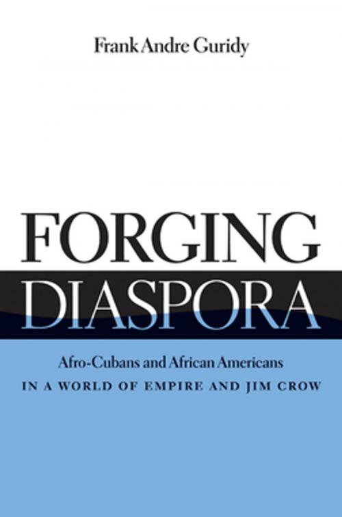 Cover of the book Forging Diaspora by Frank Andre Guridy, The University of North Carolina Press