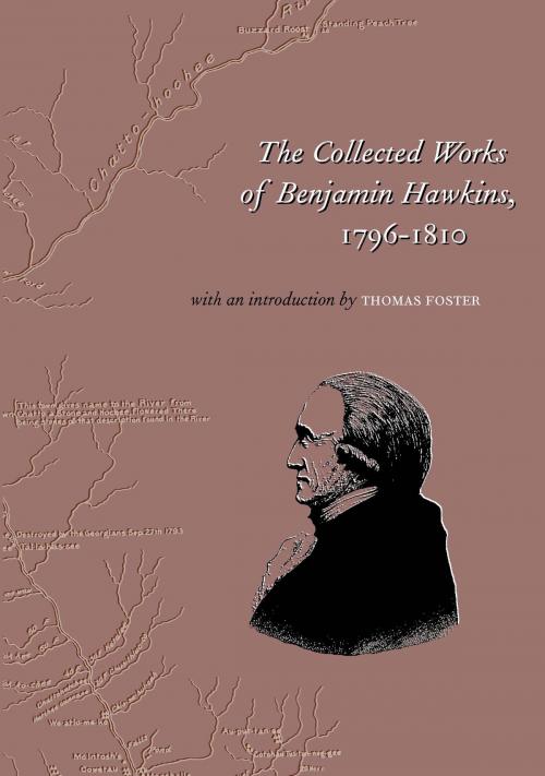 Cover of the book The Collected Works of Benjamin Hawkins by Benjamin Hawkins, University of Alabama Press