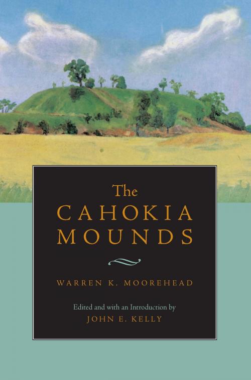 Cover of the book The Cahokia Mounds by Warren King Moorehead, University of Alabama Press