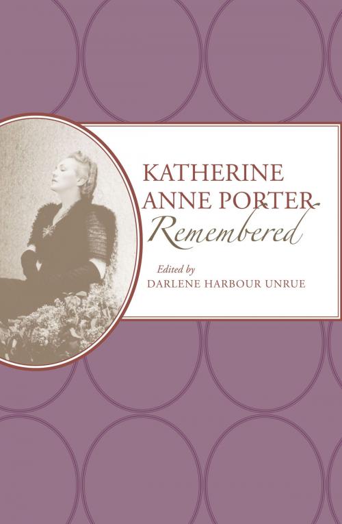 Cover of the book Katherine Anne Porter Remembered by Darlene Harbour Unrue, University of Alabama Press