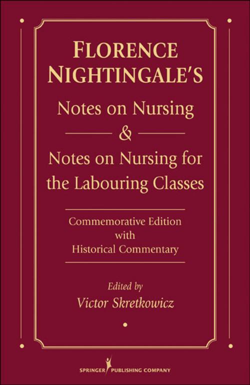 Cover of the book Florence Nightingale's Notes on Nursing and Notes on Nursing for the Labouring Classes by , Springer Publishing Company
