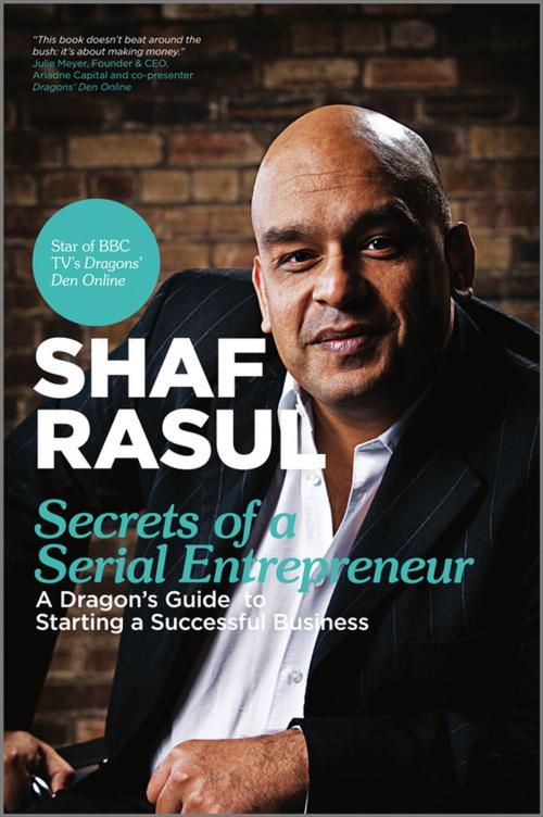 Cover of the book Secrets of a Serial Entrepreneur by Shaf Rasul, Wiley
