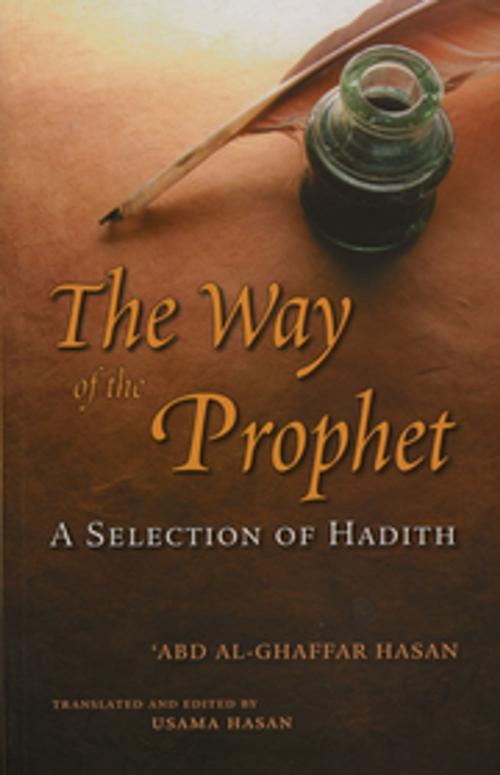Cover of the book The Way of the Prophet by Shaykh 'Abd Al-Ghaffar Hasan, Kube Publishing Ltd