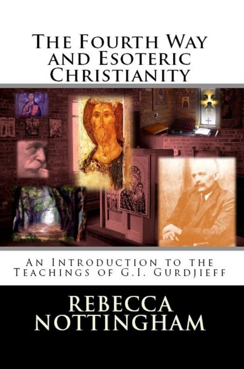 Cover of the book The Fourth Way and Esoteric Christianity by Rebecca Nottingham, Theosis Books