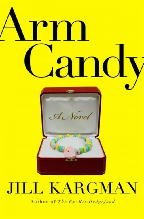 Cover of the book Arm Candy by Jill Kargman, Penguin Publishing Group