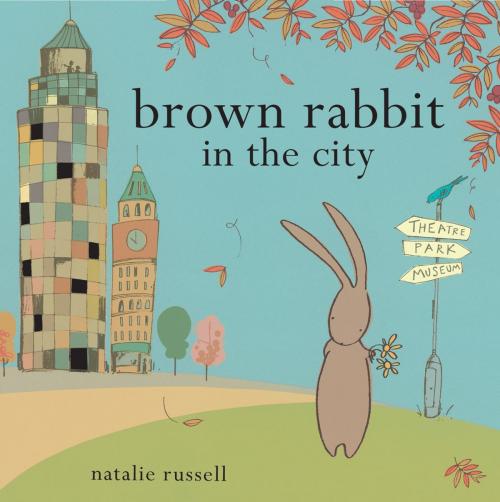 Cover of the book Brown Rabbit in the City by Natalie Russell, Penguin Young Readers Group