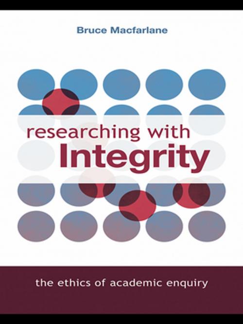 Cover of the book Researching with Integrity by Bruce Macfarlane, Taylor and Francis