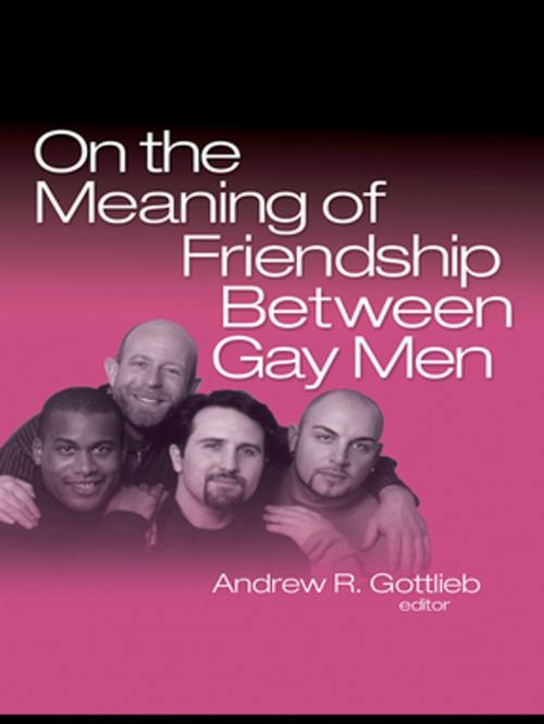 Cover of the book On the Meaning of Friendship Between Gay Men by , Taylor and Francis