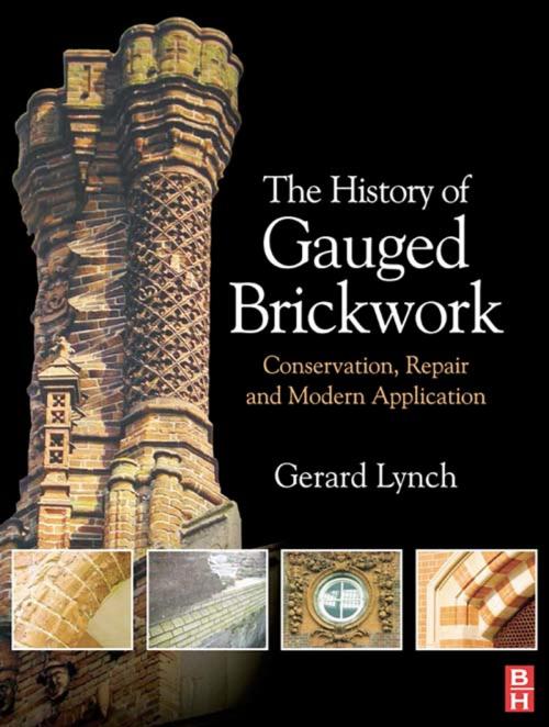 Cover of the book The History of Gauged Brickwork by Gerard Lynch, Taylor and Francis