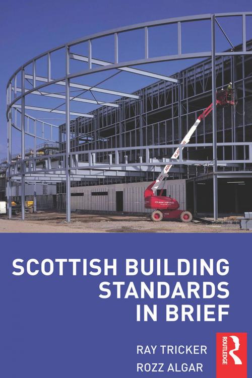 Cover of the book Scottish Building Standards in Brief by Rozz Algar, Ray Tricker, CRC Press