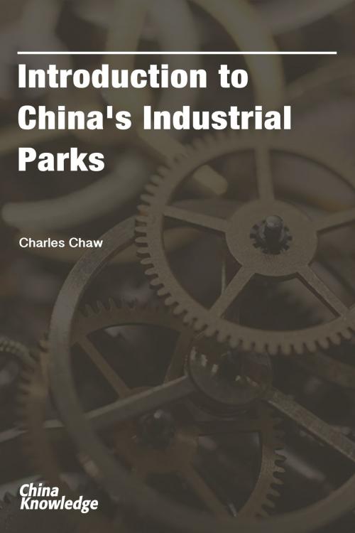 Cover of the book Introduction to China's Industrial Parks by Chong Loong Charles Chaw, Chong Loong Charles Chaw
