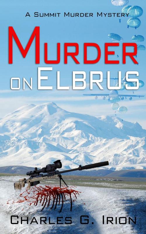 Cover of the book Murder on Elbrus by Charles G. Irion, Irion Books LLC