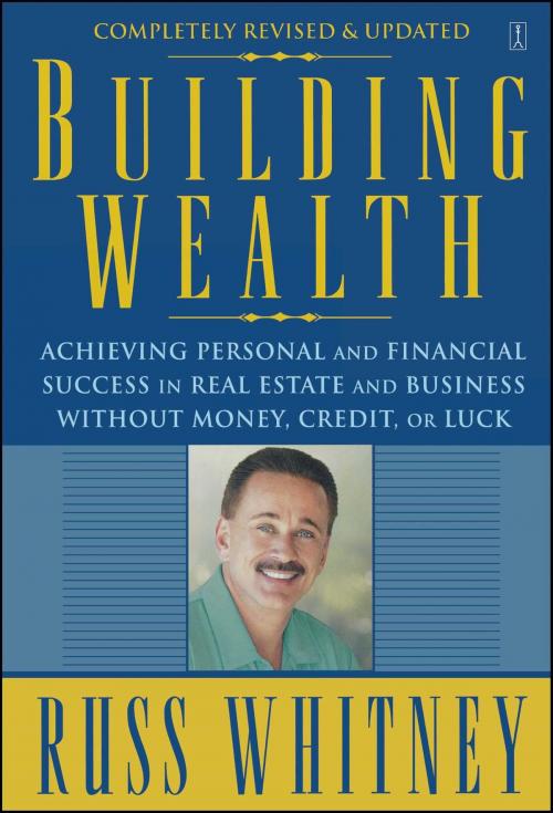 Cover of the book Building Wealth by Russ Whitney, Atria Books