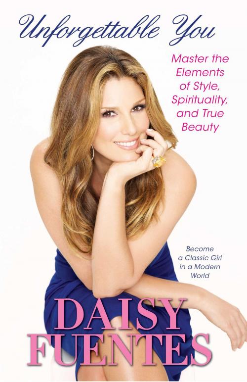 Cover of the book Unforgettable You by Daisy Fuentes, Atria Books