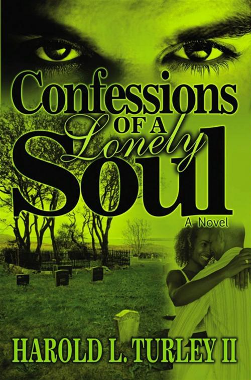 Cover of the book Confessions of a Lonely Soul by Harold L. Turley II, Strebor Books