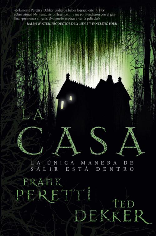 Cover of the book La casa by Ted Dekker, Frank E. Peretti, Grupo Nelson