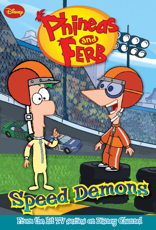 Cover of the book Phineas and Ferb: Speed Demons by Jasmine Jones, Disney Publishing Worldwide