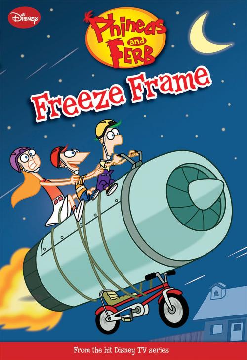Cover of the book Phineas and Ferb: Freeze Frame by Ellie O Ryan, Disney Publishing Worldwide
