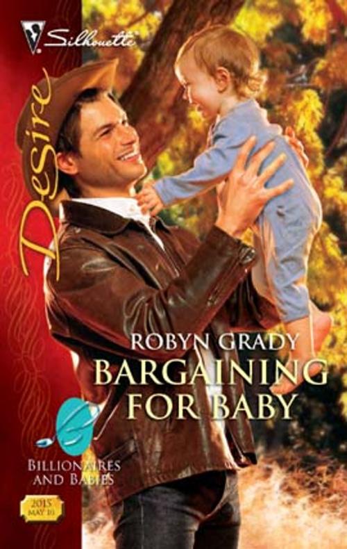 Cover of the book Bargaining for Baby by Robyn Grady, Silhouette