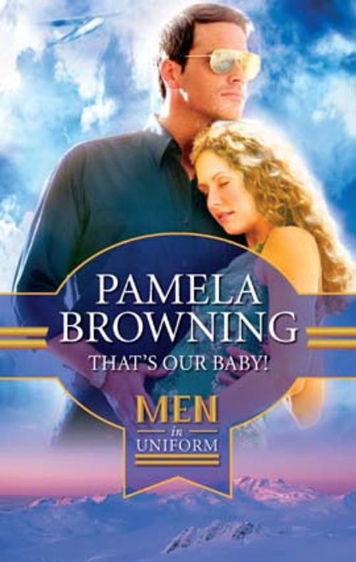 Cover of the book That's Our Baby! by Pamela Browning, Harlequin