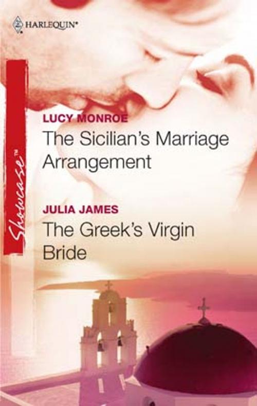 Cover of the book The Sicilian's Marriage Arrangement & The Greek's Virgin Bride by Lucy Monroe, Julia James, Harlequin