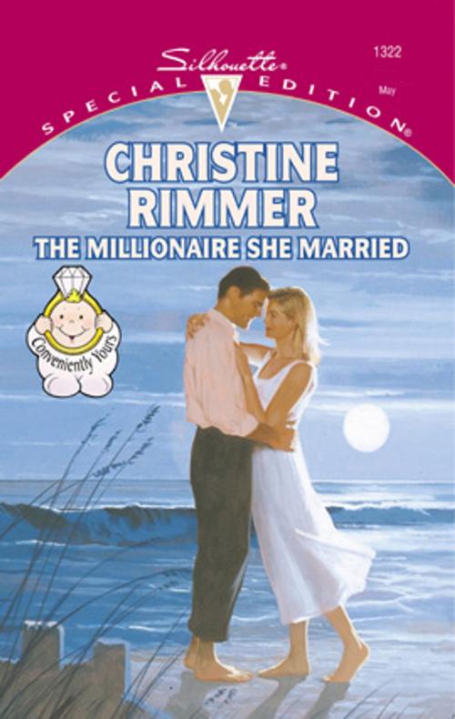 Cover of the book The Millionaire She Married by Christine Rimmer, Silhouette