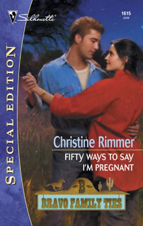Cover of the book Fifty Ways To Say I'm Pregnant by Christine Rimmer, Silhouette