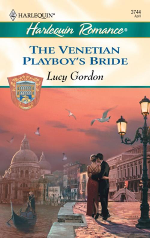 Cover of the book The Venetian Playboy's Bride by Lucy Gordon, Harlequin