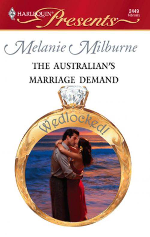 Cover of the book The Australian's Marriage Demand by Melanie Milburne, Harlequin