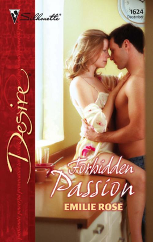 Cover of the book Forbidden Passion by Emilie Rose, Silhouette