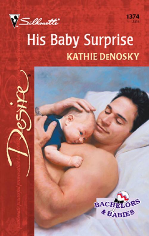 Cover of the book His Baby Surprise by Kathie DeNosky, Silhouette