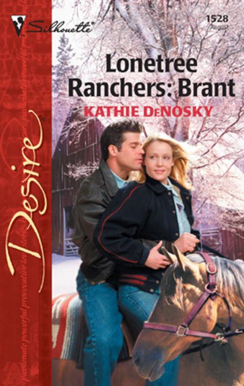Cover of the book Lonetree Ranchers: Brant by Kathie DeNosky, Silhouette