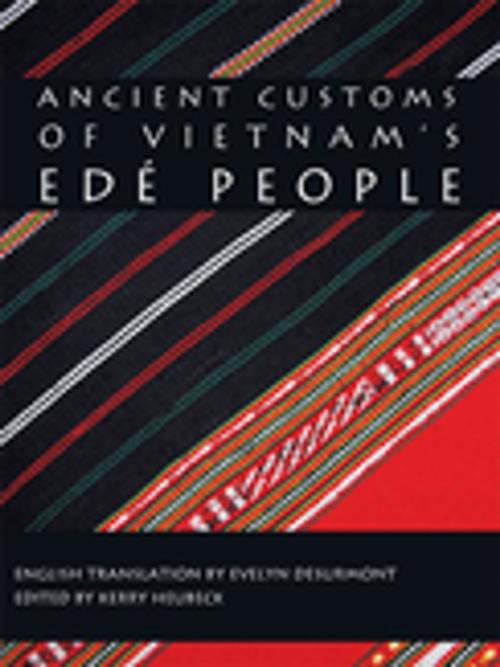 Cover of the book Ancient Customs of Vietnam's Edé People by Kerry Heubeck, Trafford Publishing