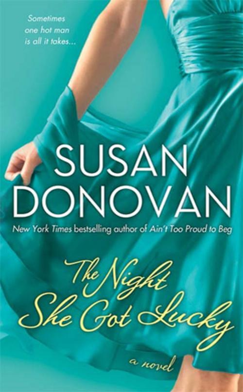 Cover of the book The Night She Got Lucky by Susan Donovan, St. Martin's Press