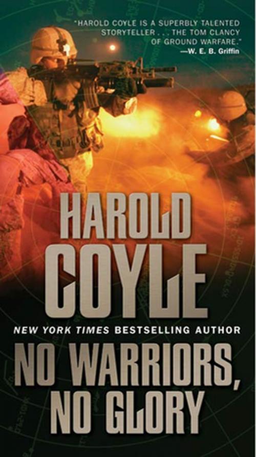 Cover of the book No Warriors, No Glory by Harold Coyle, Tom Doherty Associates