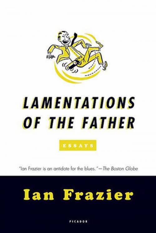 Cover of the book Lamentations of the Father by Ian Frazier, Farrar, Straus and Giroux